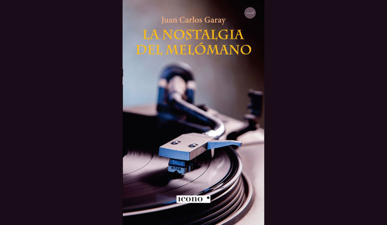 La Nostalgia del Melómano – Juan Carlos Garay