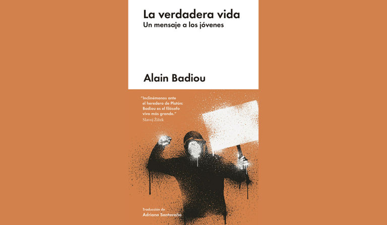 La Verdadera Vida – Alain Badiou