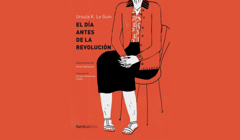 El día antes de la Revolución – Ursula K. Leguin