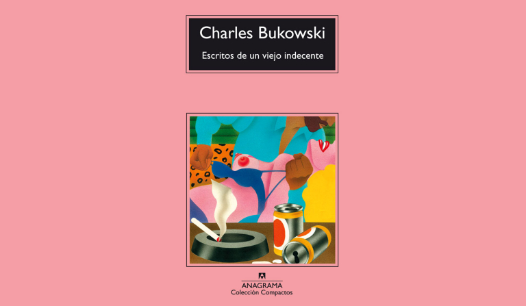 Escritos de un viejo indecente – Charles Bukowski