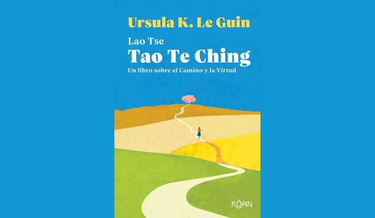 Tao Te Ching – Ursula K. Le Guin